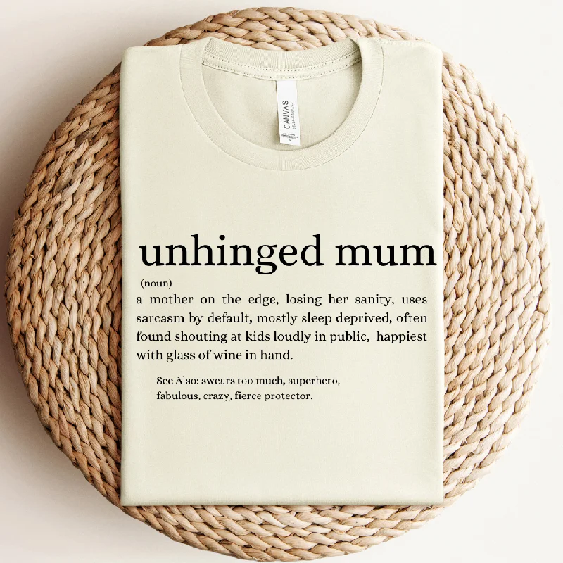 Unhinged Mum Definition T-Shirt